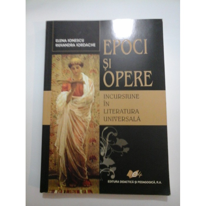 EPOCI  SI  OPERE  -  ELENA  IONESCU   RUXANDRA  IORDACHE